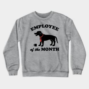 Employee of the Month Crewneck Sweatshirt